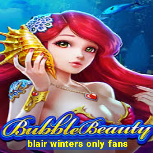 blair winters only fans